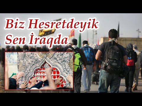 Biz Hesretdeyik Sen İraqda - Azeri Sinezen - Erbain 2023