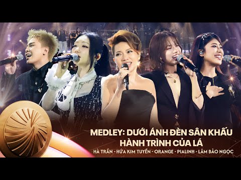DƯỚI ÁNH ĐÈN SÂN KHẤU & HÀNH TRÌNH CỦA LÁ | Hà Trần, Hứa Kim Tuyền, Orange, PiaLinh, Lâm Bảo Ngọc