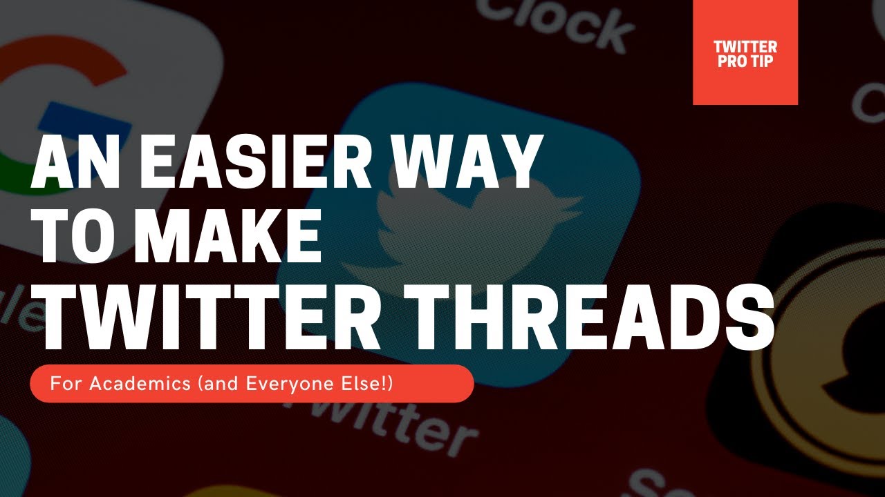 #AcademicTwitter: An Easier Way to Make Twitter Threads