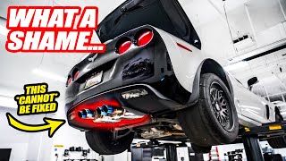 DON'T Go To Cheap Muffler Shops... The Corvette C6 Z06 Got TRASHED!