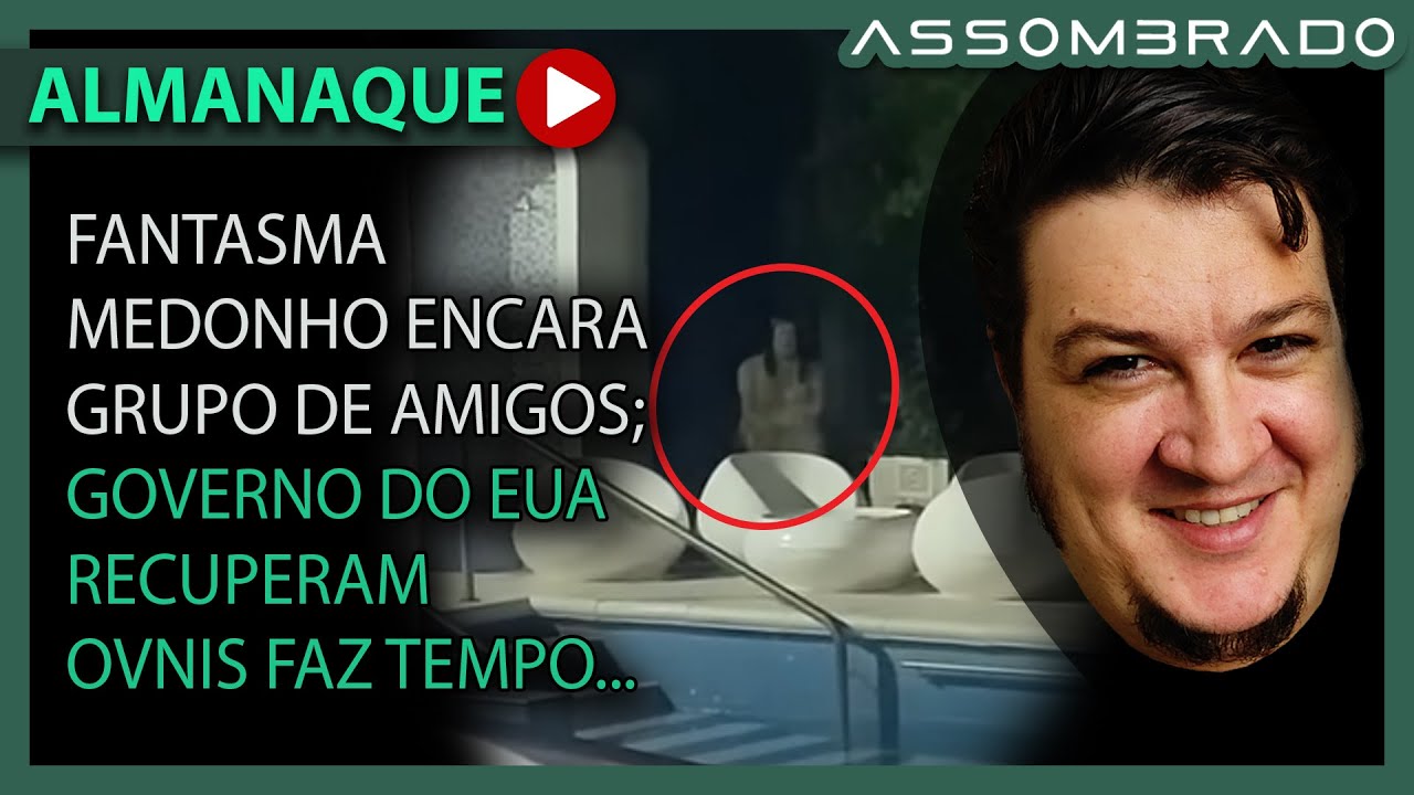 FANTASMA SINISTRO ENCARA GRUPO DE AMIGOS NA ARGENTINA; EUA RECUPERAM OVNIS FAZ TEMPO e+ (A.A. #1322)