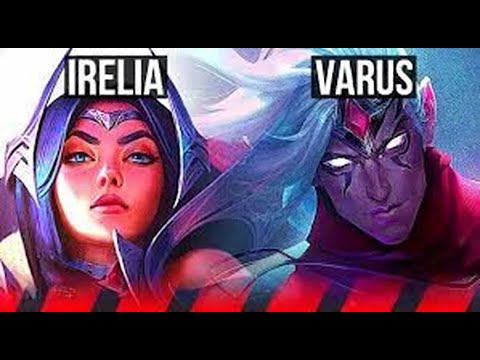 IRELIA vs VARUS | High Elo | New Season Build & Matchup Guide