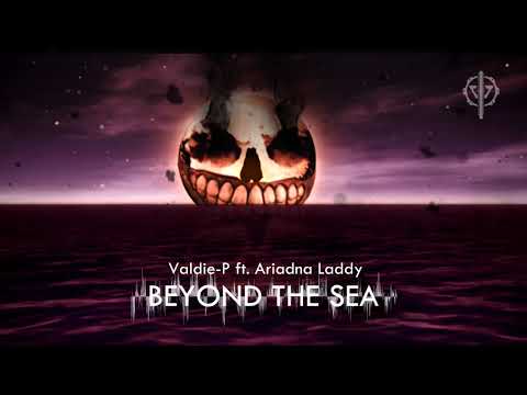 Valdie-P ft. Ariadna Laddy-Beyond The Sea
