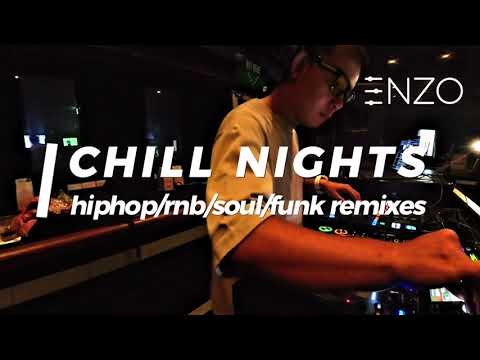 Chill Nights with NZO Volume 3: Hiphop/rnb/funk/soul remixes 90s/2000s/2010s/2020s