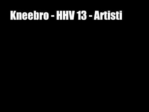 kneebro - HHV13 - Artisti