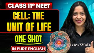 CELL: THE UNIT OF LIFE | Complete NEET Botany