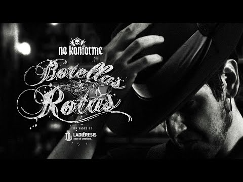 No Konforme - Botellas Rotas (Videoclip Oficial)