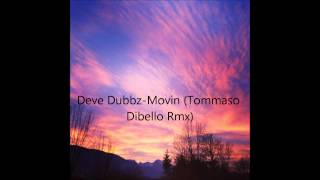 Dave Dubbz-Movin (Tommaso Dibello Rmx)