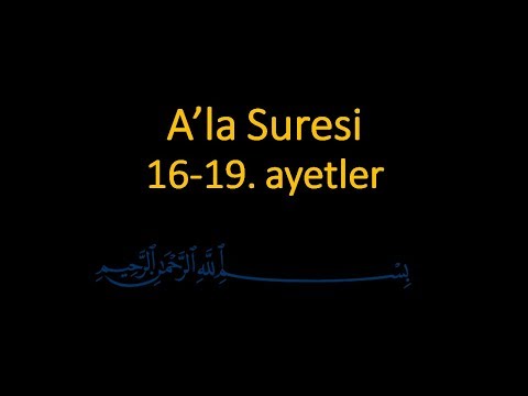ALA SURESİ 16-19. AYETLER EZBERLE (10 TEKRAR)