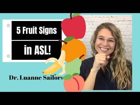 5 Fruit Signs in ASL + Sign Language // Sign Tribe Academy Dr. Luanne Sailors