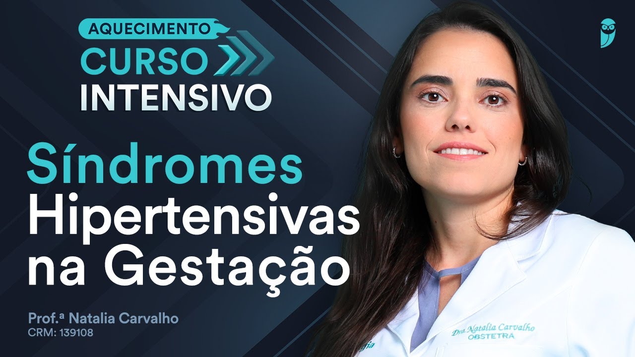 Síndromes Hipertensivas na Gestação - Aula de Obstetrícia Curso Intensivo Residência Médica