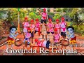 GOVINDA RE GOPALA || MARATHI SONG || TEAM RS