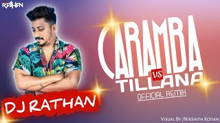 Caramba Vs Tillana Official Remix By Dj Rathan Ful