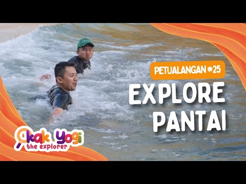 Kak Yogi The Explorer #25: Explore Pantai