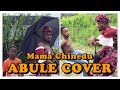 IAMDIKEH - MAMA CHINEDU “ABULE” COVER 😂😂😂