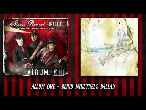 Blind Minstrels Ballad - Steam Powered Giraffe