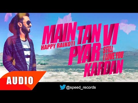 Main Tan Vi Pyar Kardan (Full Audio) — watch video