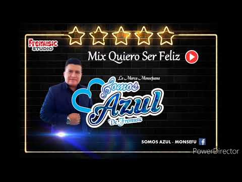 Mix Quiero Ser Feliz - Somos Azul