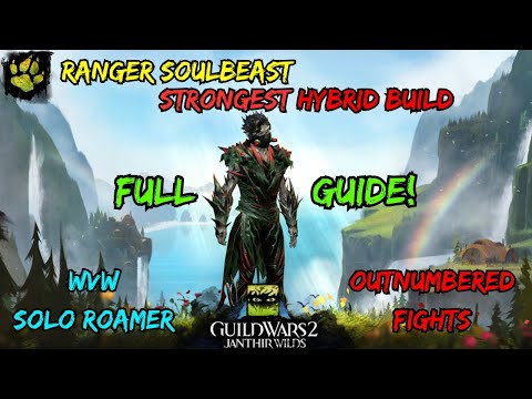 GW2 Full Guide On The Strongest Hybrid Build For The Ranger Soulbeast  [Blood-Soul] [WvW Solo Roam ]