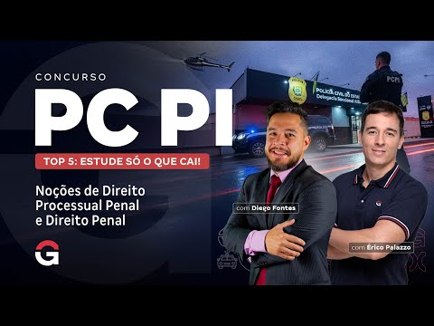 Concurso PC PI | Top 5: Estude só o Que Cai em Noções de Direito Penal e Processual Penal!