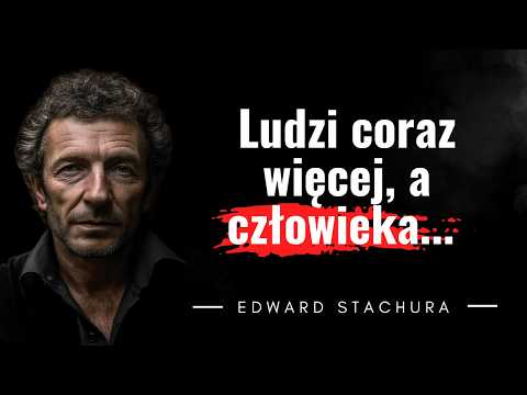 Edward Stachura – the poetry of life, loneliness, and meaning in ordinary moments. Best quotes