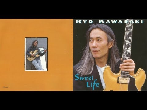 Ryo Kawasaki - Sweet Life - 1996 - Full Album 1080p