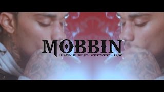 Shawn Rude & West West ft Irocc - Mobbin