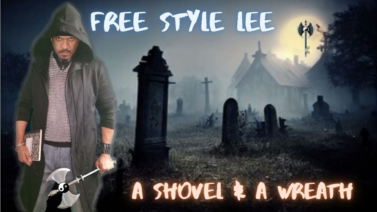 Free Style Lee - A Shovel & A Wreath