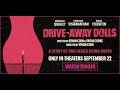 DRIVE AWAY DOLLS Official Trailer In Cinemas September 2023