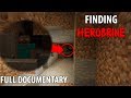 Finding Herobrine in Minecraft (Full Documentary) - 5 SIGHTINGS