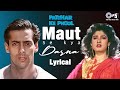 Maut Se Kya Darna Lyrical Patthar Ke Phool Salman Khan S P Balasubrahmanyam Lata Mangeshkar