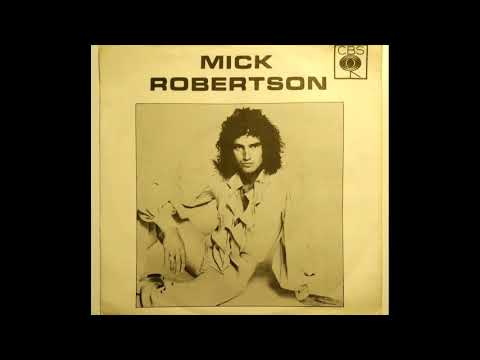 Mick Robertson - I Don't Wanna Be A Rock 'n' Roller (Clifford T Ward, Easy Baby)