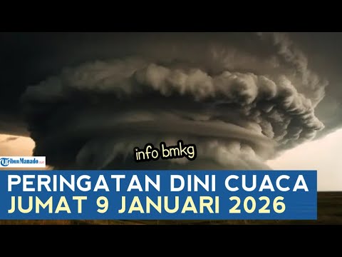 🔴PERINGATAN DINI POTENSI CUACA EKSTREM HARI INI JUMAT 9 JANUARI 2026, INFO BMKG CEK WILAYAHMU