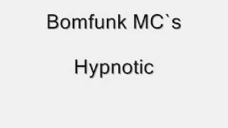 Bomfunk MC`s - Hypnotic