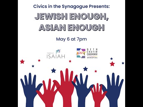 Civics in the Synagogue: Asian enough, Jewish enough