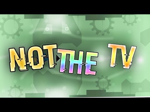 Not the TV - me ( All coins ) | Geometry Dash 2.11