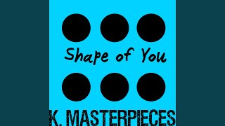 Shape of You (Originally Performed by Ed Sheeran) (Karaoke Instrumental)