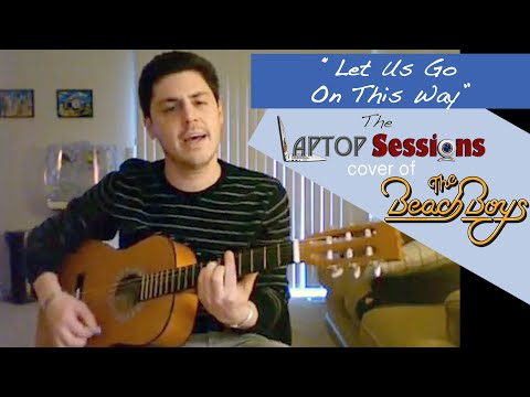 Let Us Go On This Way - The Beach Boys