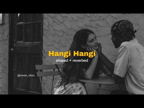 Hangi Hangi Ebikam Kala | හැංගි හැංගී එබිකම් කළා ( slowed + reverbed ) | @kavee_vibez