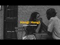 Hangi Hangi Ebikam Kala හැංගි හැංගී එබිකම් කළා Slowed Reverbed