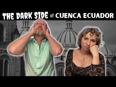 WHY EXPATS LEAVE CUENCA ECUADOR (and NEVER move back)