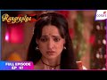 Rangrasiya Full Episode Ep 67 Parvati Seeks Rudra S Forgiveness Colors TV