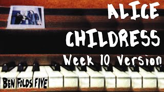 Ben Folds Five - Alice Childress (Week 10 Version) (from apartment requests live stream)