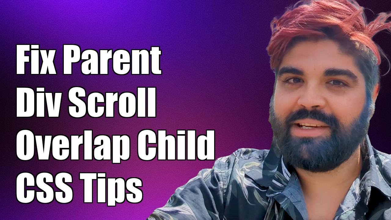 Fixing Parent Div Scrollbar Overlapping Child Div: Common CSS Solutions