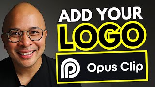 Opus Clip Tutorial - How to Add your LOGO to your CLIPS
