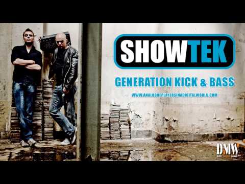 SHOWTEK - Generation Kick & Bass  - Full version! ANALOGUE PLAYERS IN A DIGITAL WORLD