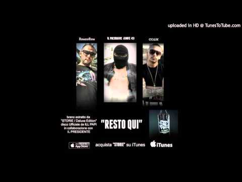 IL PRESIDENTE feat GOTIK e ROMEO - "RESTO QUI"