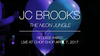 JCBB - The Neon Jungle Release Party 04/07/17 "Stumble in the Dark"