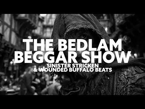 THE BEDLAM BEGGAR SHOW - SINISTER STRICKEN