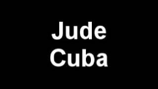 Jude - Cuba